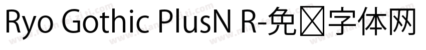 Ryo Gothic PlusN R字体转换